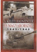 Szabó Péter,Számvéber Norbert - A keleti hadszíntér és Magyarország 1943-1945