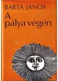 Barta János - A pálya végén