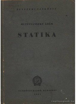 Muttnyánszky Ádám - Statika Muttnyánszky Ádám - Statika, 0 antikvár könyv