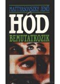 Mattyasovszky Jenő - Hód bemutatkozik