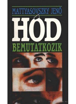 Mattyasovszky Jenő - Hód bemutatkozik Mattyasovszky Jenő - Hód bemutatkozik, null 1996 antikvár könyv