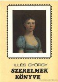 Illés György - Szerelmek könyve