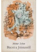 Molnár Zoltán - Búcsú a Jóistentől