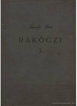 Laczkó Géza - Rákóczi I-II. kötet Laczkó Géza - Rákóczi I-II. kötet, Budapest 1955 antikvár könyv