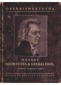 Wolfgang Amadeus Mozart - Szöktetés a szerályból