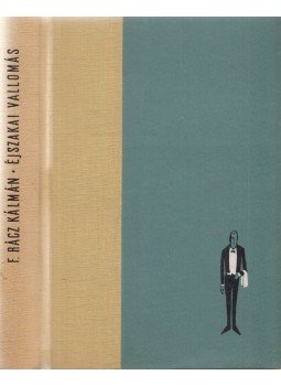 F. Rácz Kálmán - Éjszakai vallomás F. Rácz Kálmán - Éjszakai vallomás, Budapest 1960 antikvár könyv