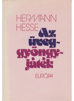 Hermann Hesse - Az üveggyöngyjáték Hermann Hesse - Az üveggyöngyjáték, Budapest 1984 antikvár könyv