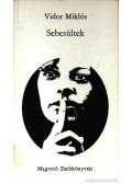 Vidor Miklós - Sebesültek
