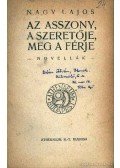 Nagy Lajos - Az asszony, a szeretője, meg a férje