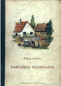 Rideg Sándor - Daruszegi vasárnapok