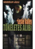 Valley, Leslie - Tökéletes alibi