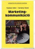 Fazekas Ildikó,Harsányi Dávid - Marketing-kommunikáció
