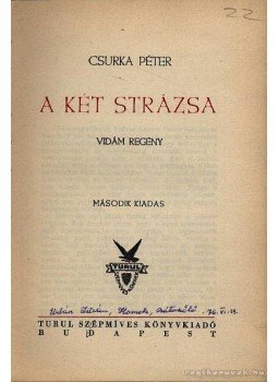 Csurka Péter - A két strázsa Csurka Péter - A két strázsa, Budapest 0 antikvár könyv