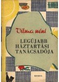 Lukács Ernőné - Vilma néni legújabb háztartási tanácsadója