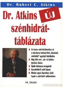 Atkins, Robert C. - Dr. Atkins új szénhidráttáblázata Atkins, Robert C. - Dr. Atkins új szénhidráttáblázata, 2004 antikvár könyv