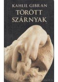 Kahlil Gibran - Törött szárnyak