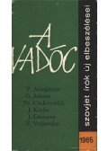 Vaszilij Akszjonov,G. Seleszt,Nyikolaj Csukovszkij,Krelin, Julij,Grekova, I.,Vojnovics, Vlagyimir - A vadóc