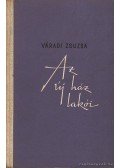 Váradi Zsuzsa - Az új ház lakói