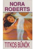 Nora Roberts - Titkos bűnök