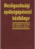 Dr. Barótfi István,Kocsis Károly dr. - Mezőgazdasági épületgépészeti kézikönyv