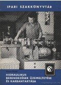 Vincze Árpád - Hidraulikus berendezések üzemeltetése és karbantartása