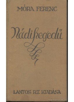 Móra Ferenc - Nádihegedű Móra Ferenc - Nádihegedű, Budapest 1927 antikvár könyv