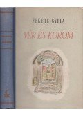 Fekete Gyula - Vér és korom