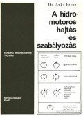 Anka István - A hidromotoros hajtás és szabályozás