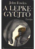 John Fowles - A lepkegyűjtő