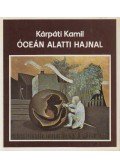 Kárpáti Kamil - Óceán alatti hajnal