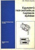 Fekete Gyula - Egyszerrű hidrosztatikus hajtások építése