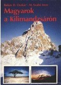 Balázs D. Oszkár,M. Szabó Imre - Magyarok a Kilimandzsárón