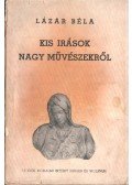 Lázár Béla - Kis írások nagy művészekről