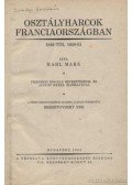 Karl Marx - Osztályharcok Franciaországban 1848-tól 1850-ig