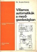 Kocsis Károly dr. - Villamos automatikák a mezőgazdaságban