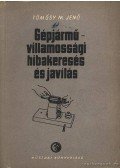 Tömösy M. Jenő - Gépjárművillamossági hibakeresés és javítás