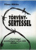 Füzes Miklós - Törvénysértéssel