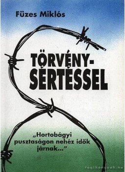 Füzes Miklós - Törvénysértéssel Füzes Miklós - Törvénysértéssel, 1992 antikvár könyv