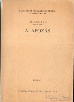 Széchy Károly - Alapozás Széchy Károly - Alapozás, Budapest 1972 antikvár könyv