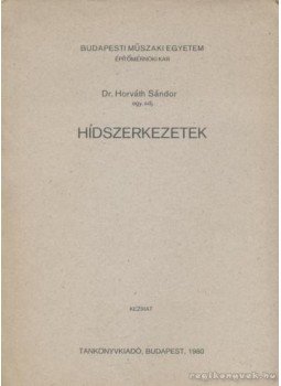 Horváth Sándor - Hídszerkezetek Horváth Sándor - Hídszerkezetek, Budapest 1980 antikvár könyv