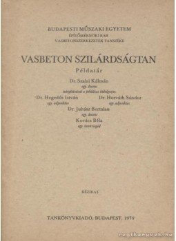 Több szerző - Vasbeton szilárdságtan Több szerző - Vasbeton szilárdságtan, Budapest 1979 antikvár könyv