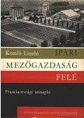Komló László - Ipari mezőgazdaság felé