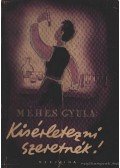Méhes Gyula dr. - Kisérletezni szeretnék