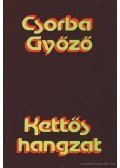 Csorba Győző - Kettős hangzat