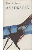 Henrik Ibsen - A vadkacsa