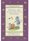 Saille, Thomas - 101 dolog, amit jó lett volna tudni a kutyákról