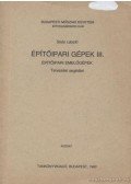 Soós László - Építőipari gépek III.