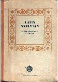 Nagy Ferenc - Kováts Gyula - Péter Gyula - Latin nyelvtan a gimmnáziumok számára