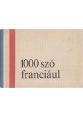 Padányi Lajosné,Dr. Barczán Endre - 1000 szó franciául