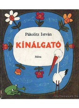 Pákolitz István - Kínálgató, Budapest 1979 antikvár könyv